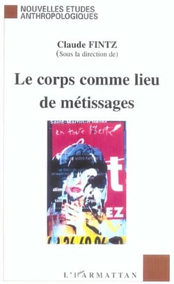 Le corps comme lieu de métissages