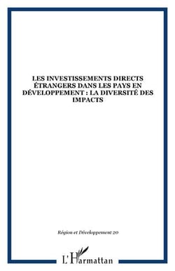 Revue région et développement Tome 20 : les investissements directs étrangers dans les pays en développement - la diversité des impacts