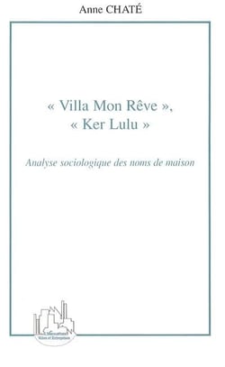Villa Mon Rêve, Ker Lulu : Analyse sociologique des noms de maison