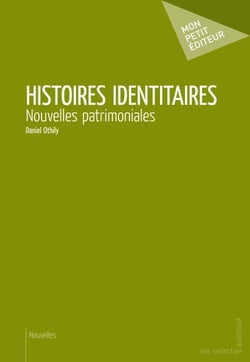 Histoires identitaires - nouvelles patrimoniales
