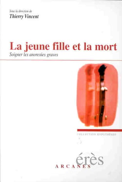La jeune fille et la mort - soigner les anorexies graves