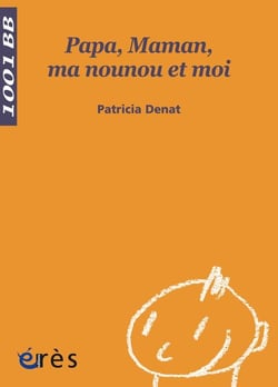 Papa, Maman, ma nounou et moi