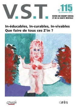 Revue VST n.115 : in-éducables, in-curables, in-vivables - que faire de tous ces z'in ?