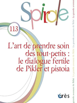Spirale n.113 : L'art de prendre soin des tout-petits : le dialogue fertile de Pikler et Pistoia