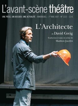 Revue L'Avant-scène théâtre n.1222 : l'architecte