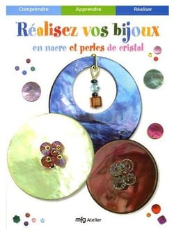 Réalisez vos bijoux en nacre et perles de cristal