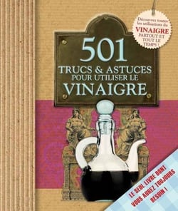 501 trucs et astuces pour utiliser le vinaigre