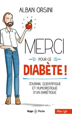 Merci pour ce diabète : journal scientifique et humoristique d'un diabétique