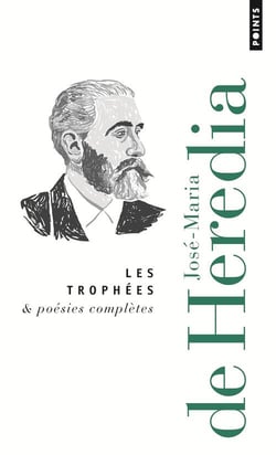 Les trophées & poésies complètes