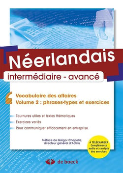 Néerlandais - Vocabulaire des affaires: phrases-types et exercices : Intermédiaire - avancé