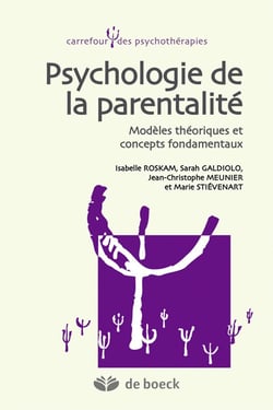 Psychologie de la parentalité - modèles théoriques et concepts fondamentaux