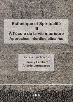 Esthétique et spiritualité t.3 - à l'école de la vie intérieure