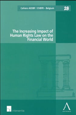 THE INCREASING IMPACT OF HUMAN RIGHTS LAW ON THE FINANCIAL WORLD