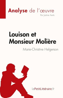 Louison et Monsieur Molière, de Marie-Christine Helgerson : analyse de l'oeuvre