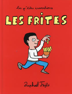 Les p'tites inventions - les frites