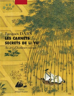 Les carnets secrets de Li Yu - au gré d'humeurs oisives