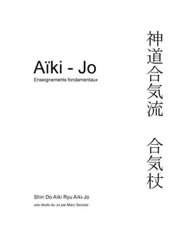 Aïki-jo - enseignements fondamentaux