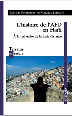 L'histoire de l'AFD en Haïti - à la recherche de la juste distance