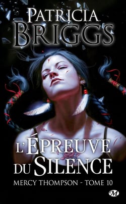 Mercy Thompson Tome 10 : l'épreuve du silence