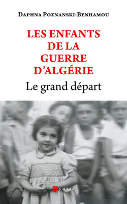 Le grand départ : les enfants de la guerre d'Algérie