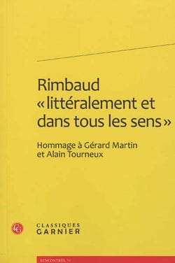 Rimbaud "littéralement et dans tous les sens" - hommage à Gérard Martin et Alain Tourneux