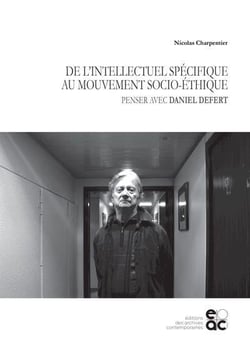 De l'intellectuel spécifique au mouvement socio-éthique : penser avec Daniel Defert