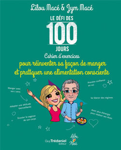 Le défi des 100 jours ! : cahier d'exercices pour réinventer sa façon de manger et pratiquer une alimentation consciente