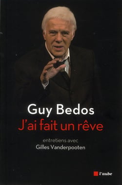 J'Ai Fait Un Reve : Entretiens Avec Gilles Vanderpooten
