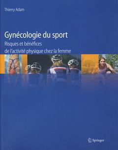 Gynécologie du sport - risques et bénéfices de l'activité physique chez la femme