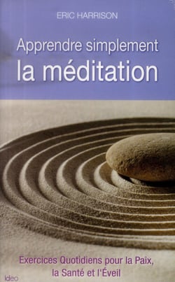 APPRENDRE SIMPLEMENT LA MEDITATION
