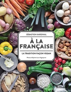 À la française - la tradition façon vegan