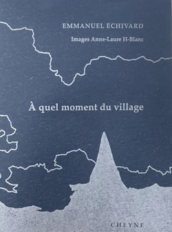 À quel moment du village