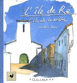 L'île de Ré - l'île de lumière