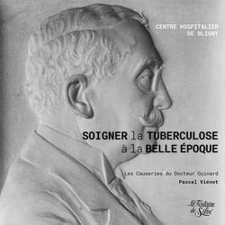 Soigner la tuberculose à la Belle Époque à Bligny : les causeries du Docteur Guinard