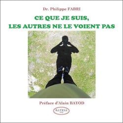Ce que je suis, les autres ne le voient pas