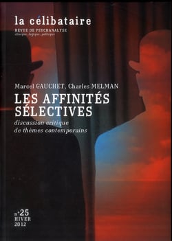 LA CELIBATAIRE : les affinités sélectives - discussion critique de thèmes contemporains