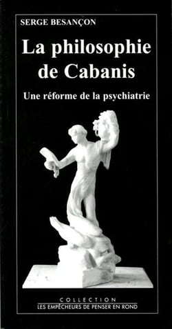 La philosophie de cabanis. une reforme de la psychiatrie