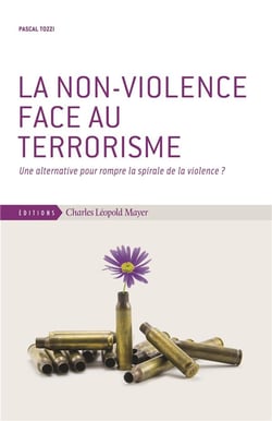 La non-violence face au terrorisme - une alternative pour rompre la spirale de la violence ?