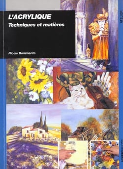 L'acrylique : techniques et matières