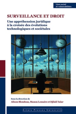 Surveillance et droit : Une appréhension juridique à la croisée des évolutions technologiques et sociétales