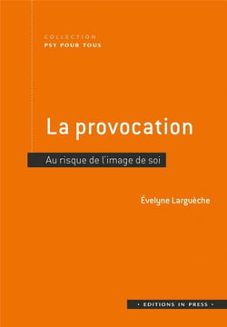 La provocation : au risque de l'image de soi