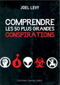 Comprendre les 50 plus grandes conspirations