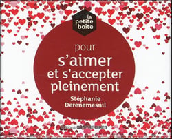 La petite boîte pour s'aimer et s'accepter pleinement