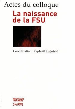 Naissance de la fsu (la)