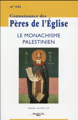 Connaissance des Pères de l'Eglise n.141 : le monarchisme palestinien