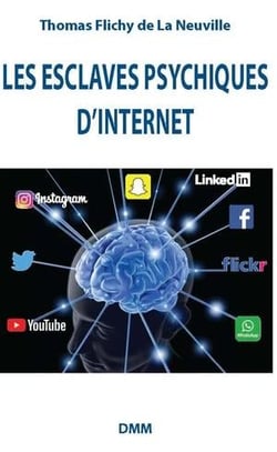 Les esclaves psychiques d'internet