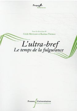 L'ultra-bref : le temps de la fulgurance