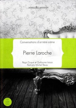 Pierre laroche : conversation d'arriere scene