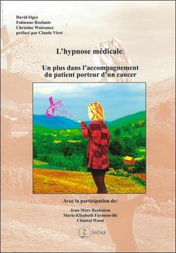 L'hypnose medicale : un plus dans l'accompagnement du patient porteur d'un cancer