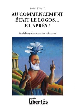 Au commencement était le logos... et après - la philosophie vue par un philologue
